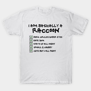 I'm Basically a Raccoon Checklist T-Shirt